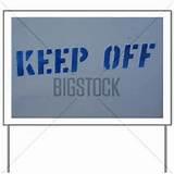 Yard Signs Keep Off pictures Yard Signs Keep Off pictures
